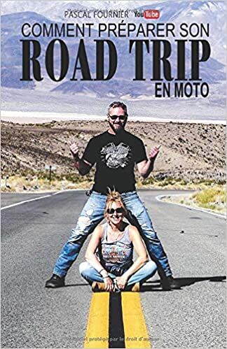 Livre Pascal Fournier Pascal YouTube Fournier - Livre comment préparer son road trip en moto.